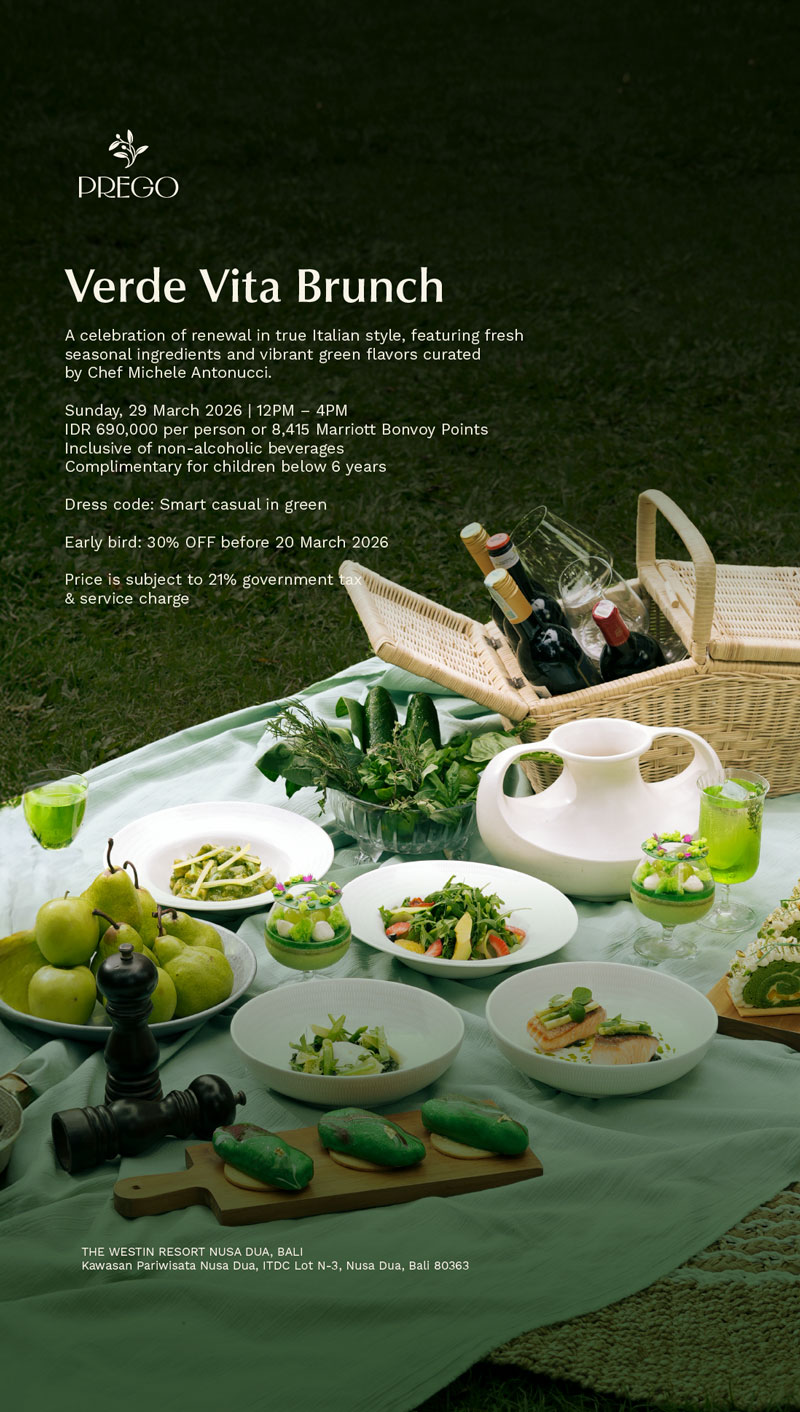 Verde Vita Brunch at Prego Bali featuring Italian Sunday brunch dishes inspired by seasonal greens at The Westin Resort Nusa Dua Bali.